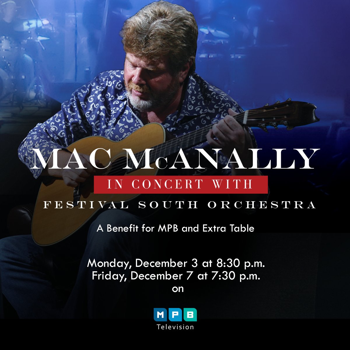 MPBOnline's tweet photo. Mississippi songwriter @macmcanally performs with Hattiesburg's Festival South Orchestra, conducted by Jay Dean, and with fellow members of Jimmy Buffet's Coral Reefer band. Monday, December 3 at 8:30 p.m. and Friday, December 7 at 7:30 p.m. on #MPBTV. #MPBPledge @ExtraTable https://t.co/Waqn6vR1Jm
