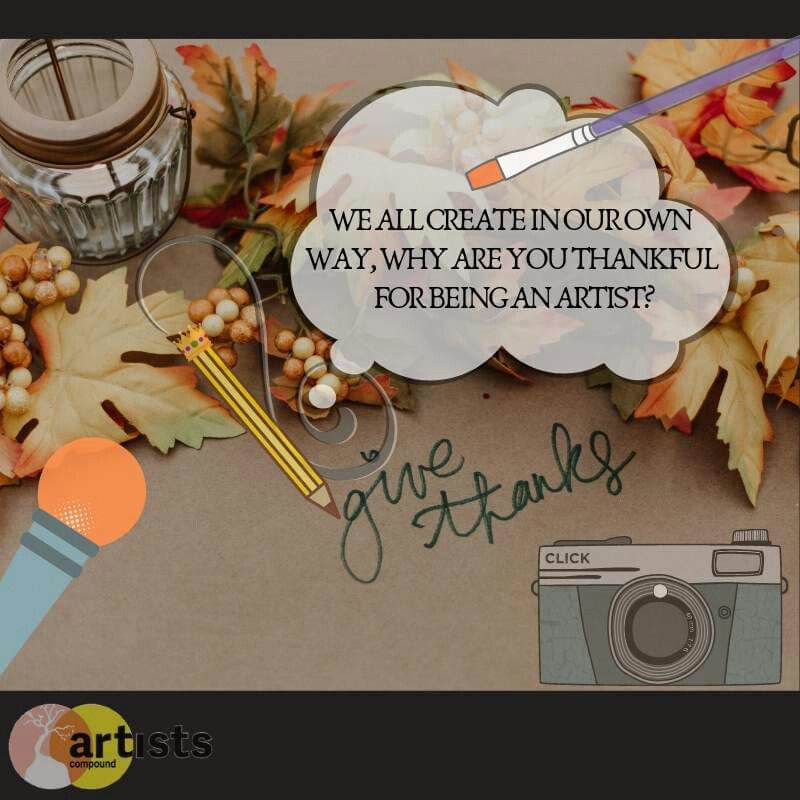 ArtistsCompound's tweet photo. Why are you thankful for the creative arts? We love how artists change the world by touching people's hearts! 
#Happy Thanksgiving https://t.co/PmkKKd83PL