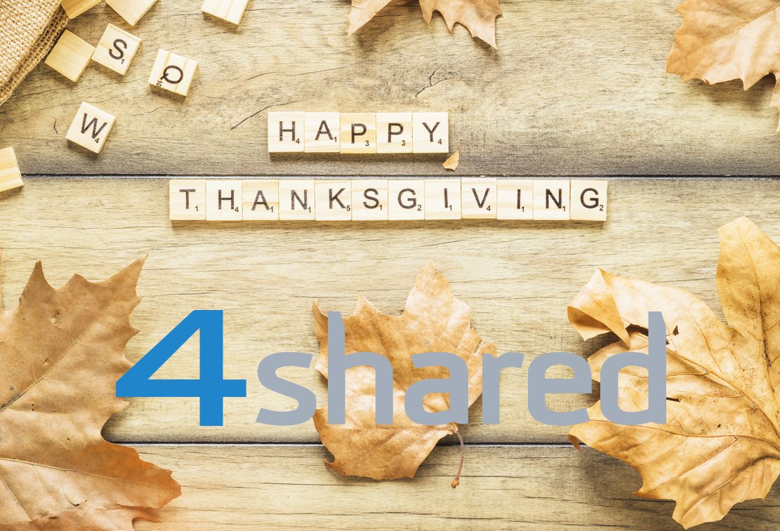 The <a href="/4shared/">4shared</a> team would like to say a Gigantic Thank You to all users of our apps &amp; services and wish you a Happy Thanksgiving Day!  #4shared #HappyThanksgiving2018 #HappyThanksgiving