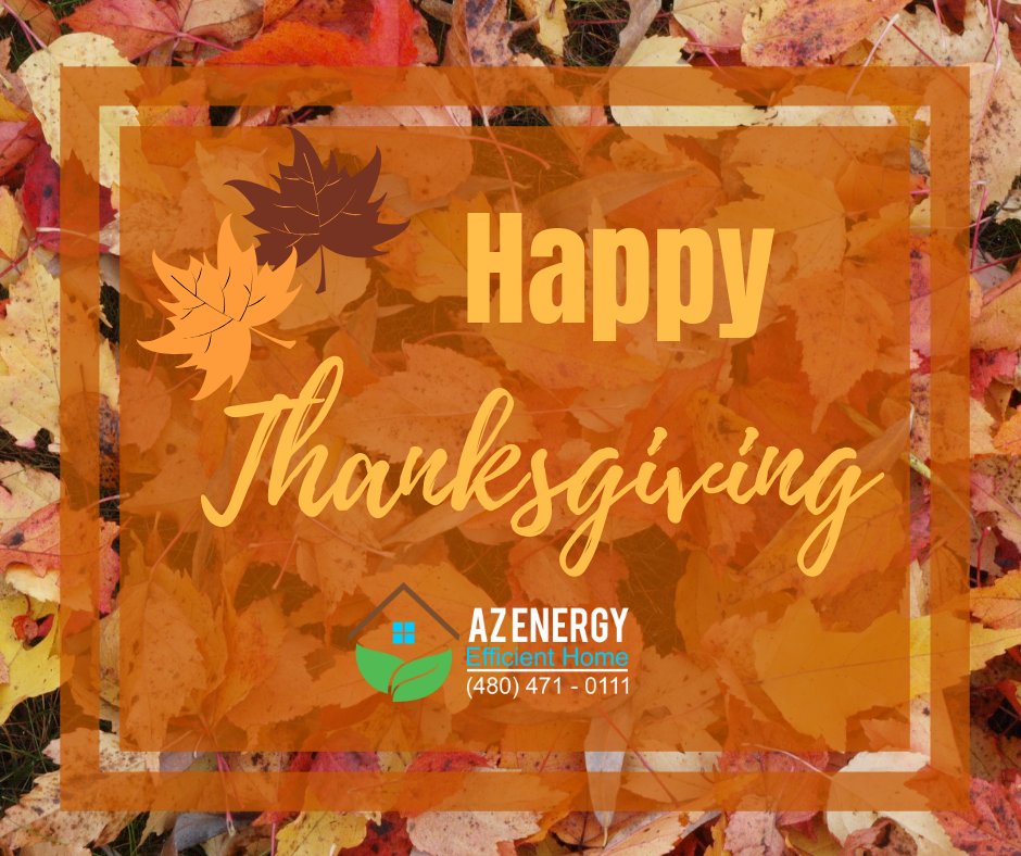 azenergyguy's tweet photo. Wishing our customers, friends, and family a wonderful #Thanksgiving- we are #thankful for every one of you! 
#AZEnergyEfficientHome https://t.co/LUGUDlBweD