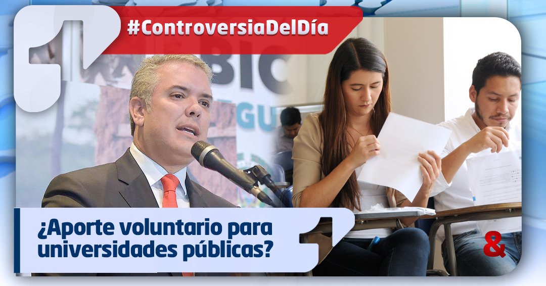 CMILANOTICIA's tweet photo. #ControversiaDelDía | El presidente @IvanDuque planteó hoy la creación de un aporte voluntario de los ciudadanos para financiar las universidades públicas. 

¿Usted está de acuerdo?

Déjenos sus comentarios, los leeremos en nuestra emisión de las 11:00 de la noche. https://t.co/tJJmsarAxV