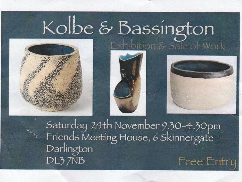 Kolbe and Bassington – two potters are exhibiting their work on Saturday 24th November from 9.30am to 4.30pm <a href="/DarloQuakerMeet/">Darlington Quakers</a>, Skinnergate, Darlington DL3 7NB

Entry is free, and items exhibited will be for sale