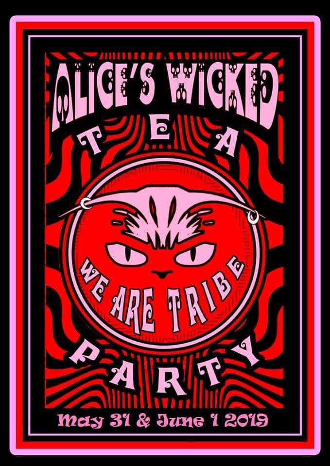 Alice's Wicked Tea Party. 
Spitting Feathers down the Rabbit hole again!