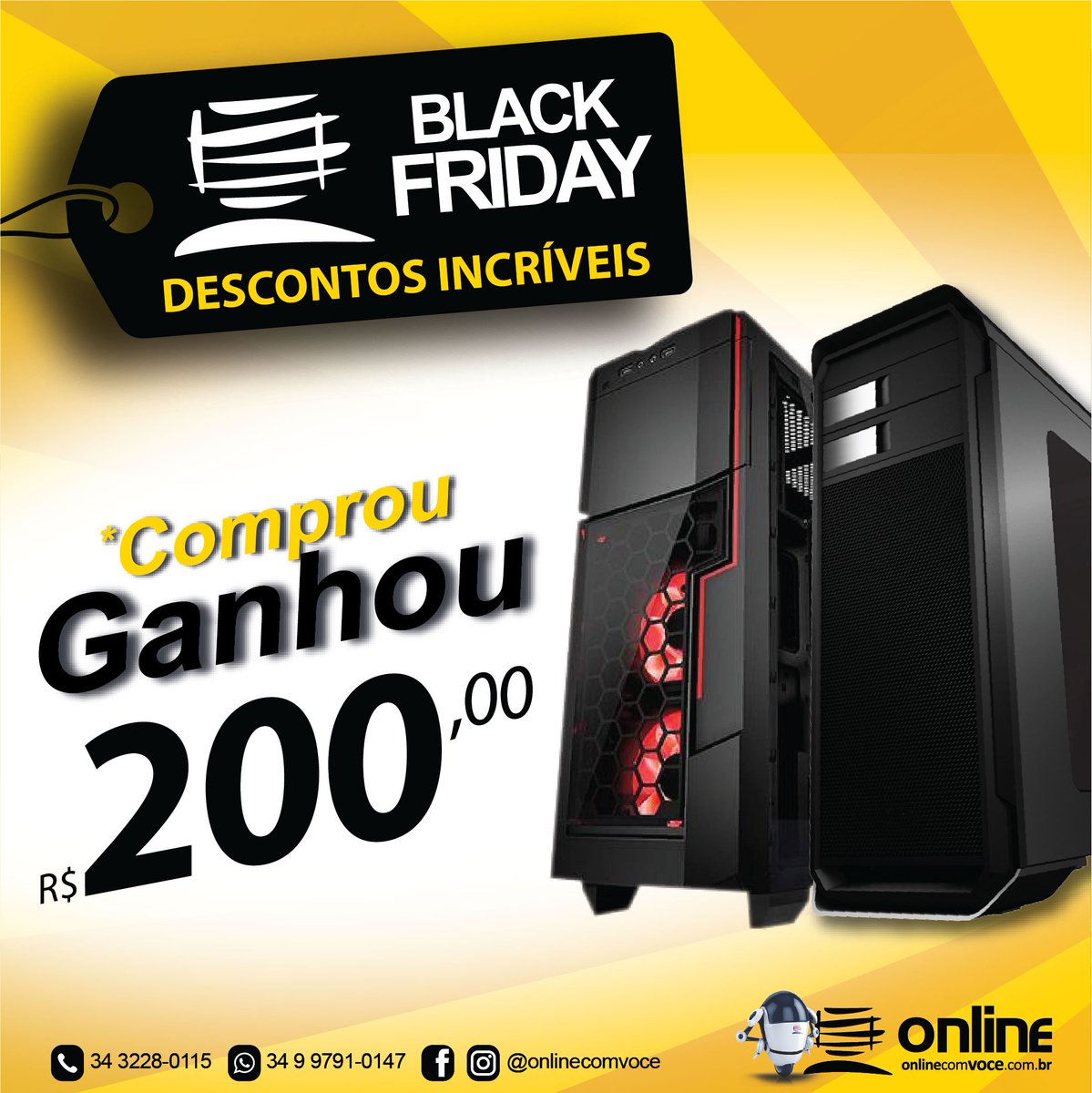 AOnLineComVoce's tweet image. Comprou, ganhou na Black Friday On Line

*Na compra de qualquer Computador Gamer, ganhe R$ 200,00 para compras de produtos na loja

Não perca tempo, porque é só na Black Friday!

#blackfriday #computadorgamer #comprouganhou #onlinecomvoce