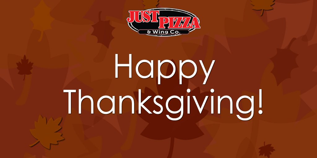 JUSTPIZZAOVER75's tweet photo. Happy Thanksgiving from Just Pizza! We hope you have a safe and wonderful holiday! https://t.co/m4aKNb8lj8