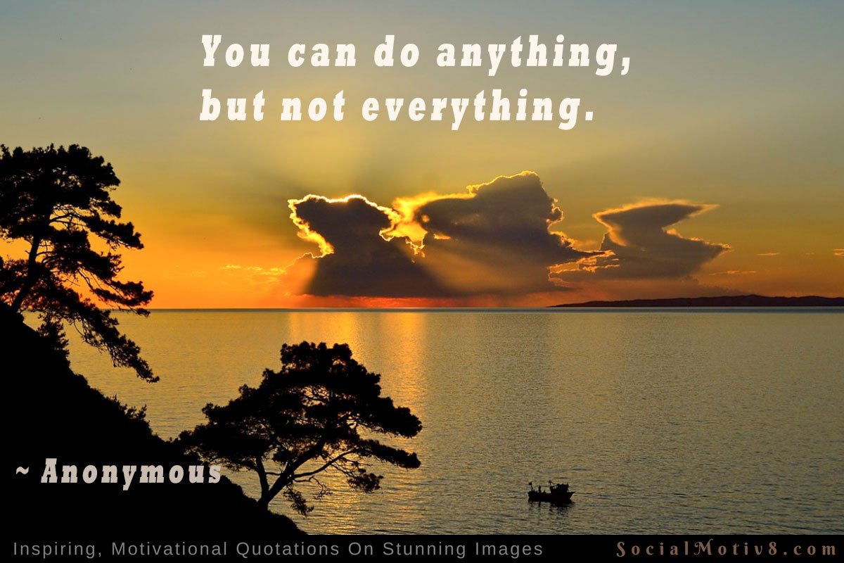 YourDigitalAlly's tweet photo. You can do anything, but not everything. ~ Anonymous (Free images https://t.co/IuMSI7iWgM) #quote https://t.co/JqzOZITO93