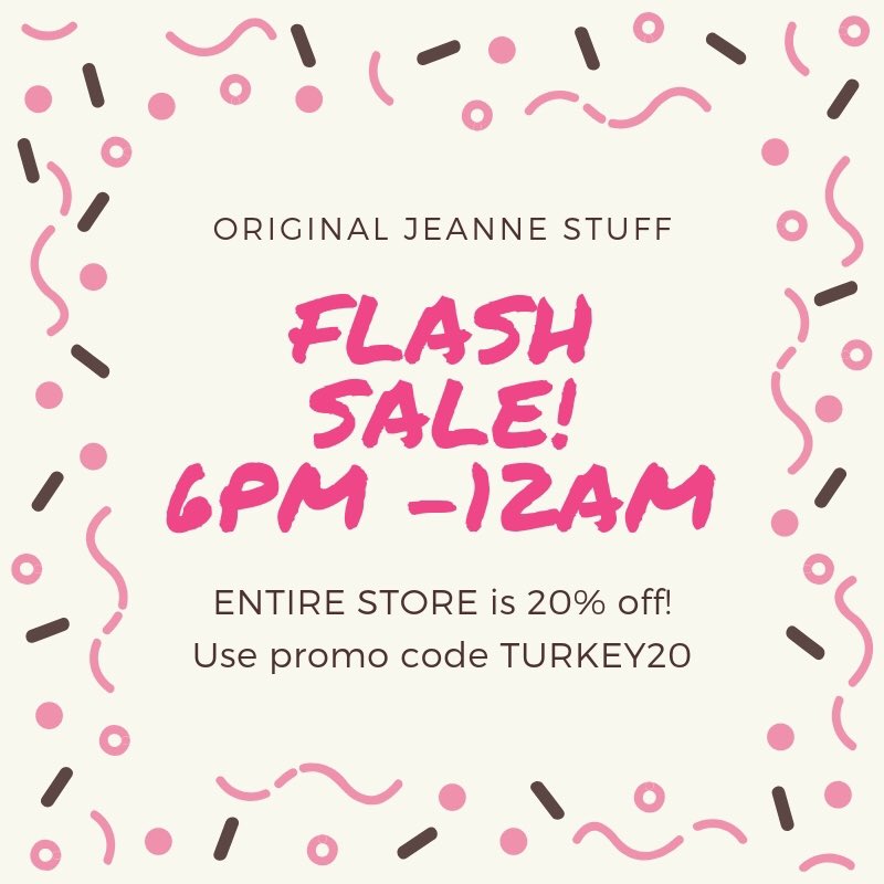 Have y’all heard about our Black Friday sale? We’re starting a little early! 20% off the entire site for the next 6 hours! code is: TURKEY20 
Then more sales every day!
originaljeannestuff.com