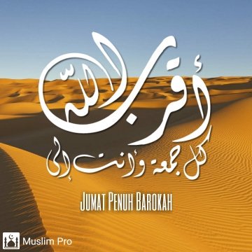 Jumat Penuh Barokah #muslimpro
get.muslimpro.com