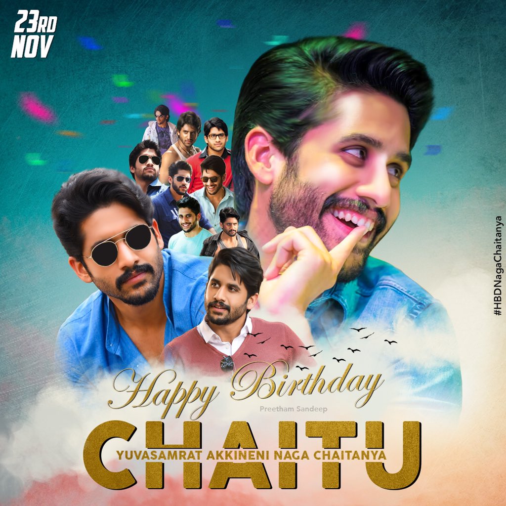   Happy Birthday yuva samrat Naga Chaitanya     