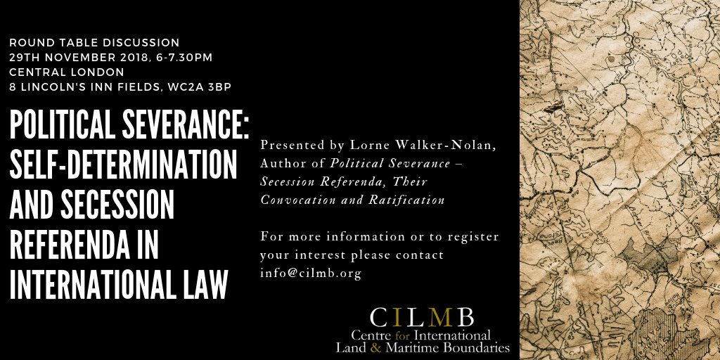 CILMBoundaries's tweet photo. Register for our FREE twilight roundtable discussion on secession referenda and self-determination next Thursday (29th) from 6-7.30pm. To join us in London or via Webinar to share views and solutions to this thorny international issue, contact info@cilmb.org. 
#selfdetermination https://t.co/3R7RT6g1z5