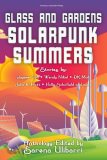 upperrubberboot's tweet photo. ...Glass and Gardens: Solarpunk Summers (https://t.co/4ZHq6yLUIZ) also by @WorldWeaver_wwp featuring stories by @WendyNikel, @jhameia, @chidorme, @HSchofieldFic, @everydayjisei and our #solarpunkchat buddies @CJugendstil &amp; @talesfromtheev. #SPWReads #FridayReads #SPWeek18 https://t.co/zLUV4YXpH1