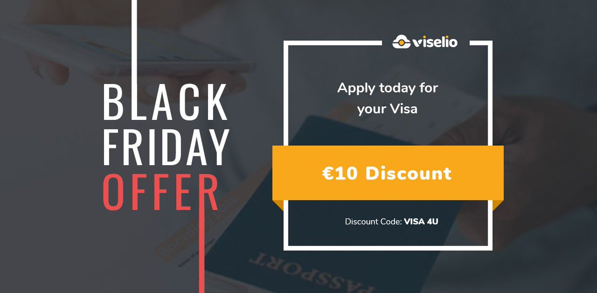 Viselio #BlackFriday 
Apply for your #visa today and Get €10 Discount with our Code: VISA 4U
#Travel