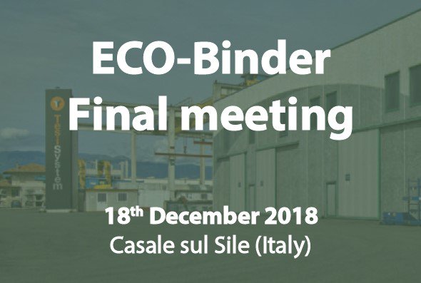 As we are approaching the final stage of the project, ECO-Binder partners are getting ready for the last meeting of the project. The meeting will take place on 18th December 2018 in the premises of Nuova Tesi, in Casale sul Sile (Italy).