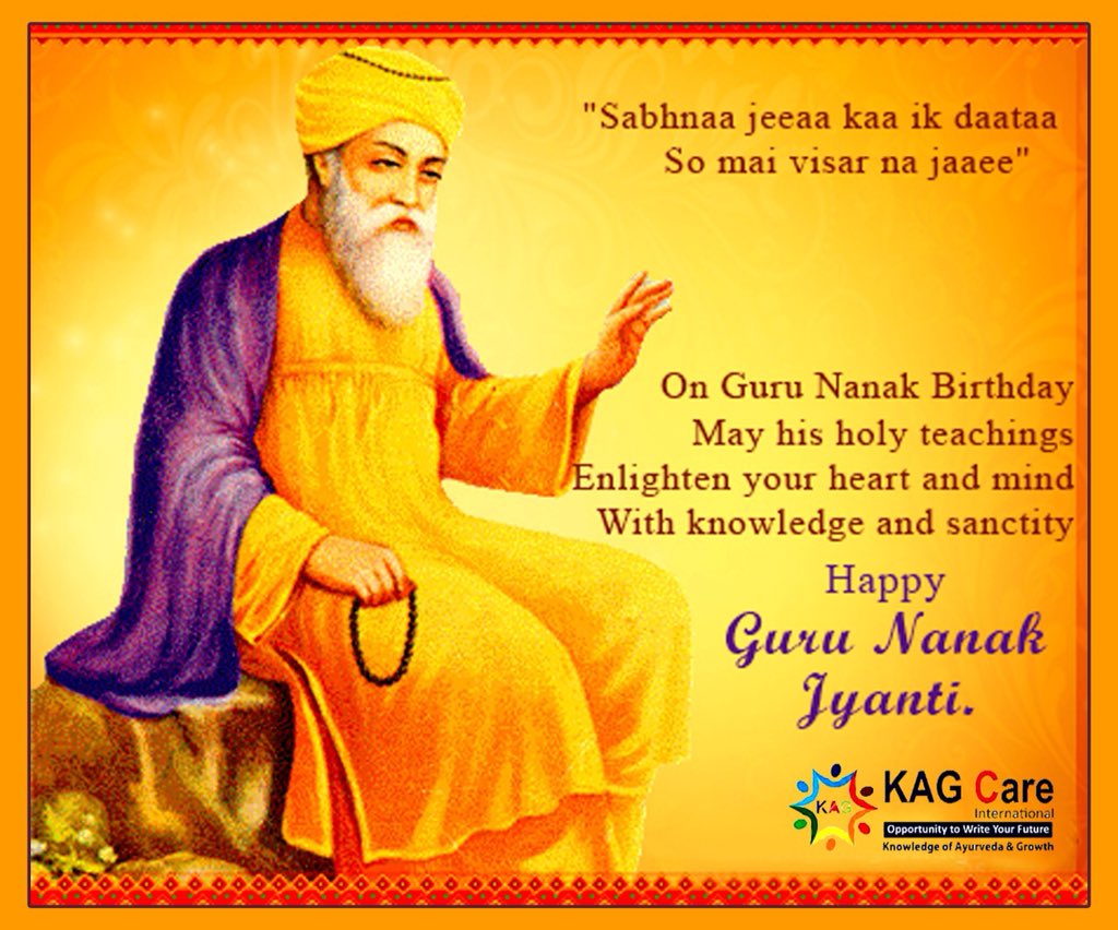 KagCareMLM's tweet photo. Jyo kar suraj nikleya..
Tare chupe haner ploa..
Miti dhund jag chanan hoa..
Kaal taarn guru nanak aiya..
Gurpurb Dee Lakh Lakh Wadai..!!
On this auspicious occasion of the birthday of

Guru Nanak Dev Ji,

I wish to convey you all my heartiest congratulations..!!
Happy Gurpurab https://t.co/wxXLXDN9cm