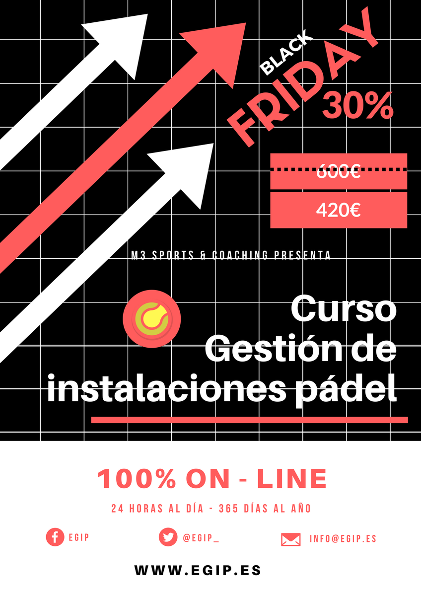 Llega el #Blackfriday a EGIP, solo esta semana disfruta de tu curso On-Line de Gestión de Instalaciones de Pádel, con un descuento de locura. No te lo pierdas!!!
Promoción limitada del 20-24 de noviembre.