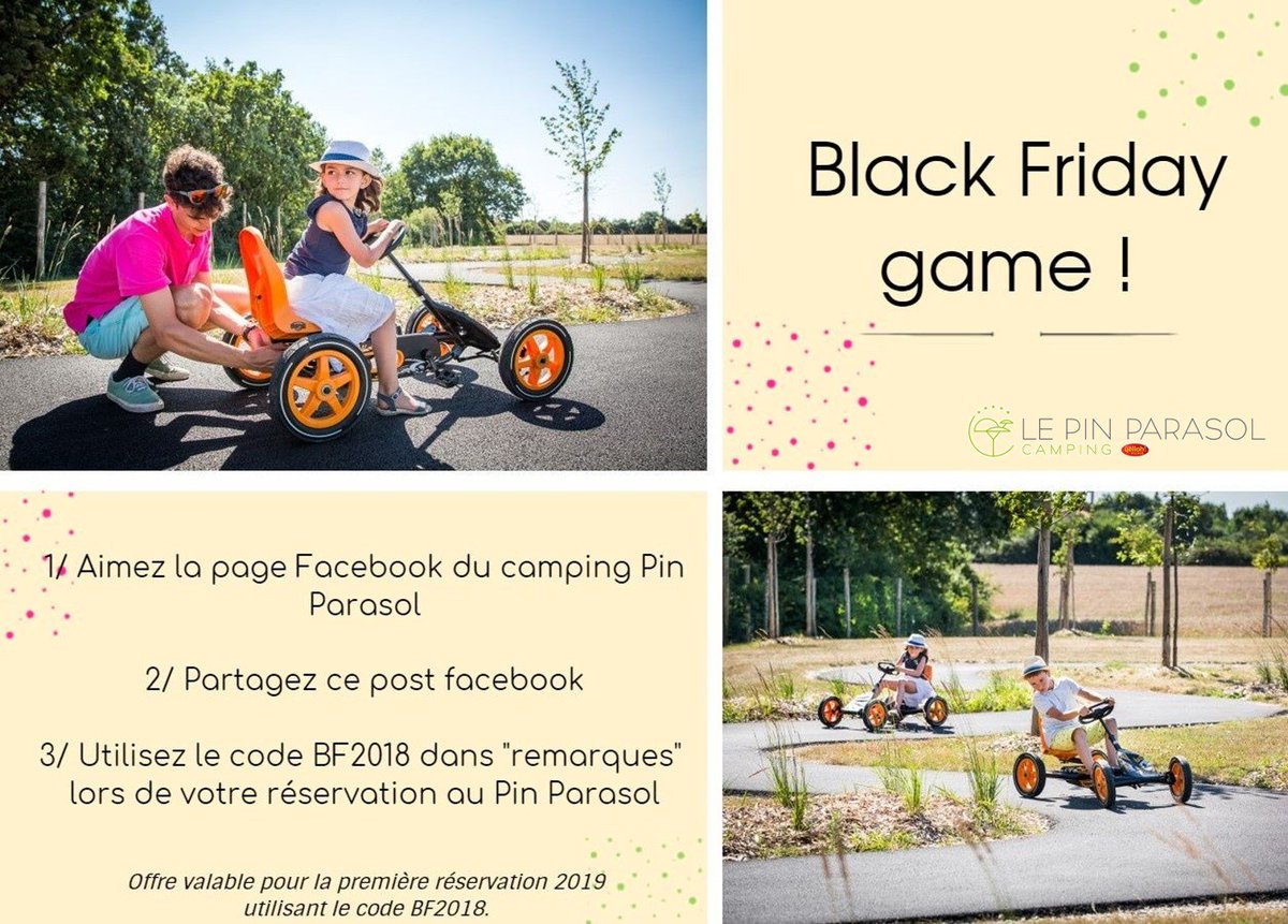 Rendez-vous sur notre page Facebook pour participer au jeu du Black Friday Pin Parasol!
Partagez un moment convivial en famille, en gagnant 1 session de 15min de kart à pédales Pin Parasol pour 2 personnes à savourer pendant votre séjour 2019.facebook.com/campingsvendee/