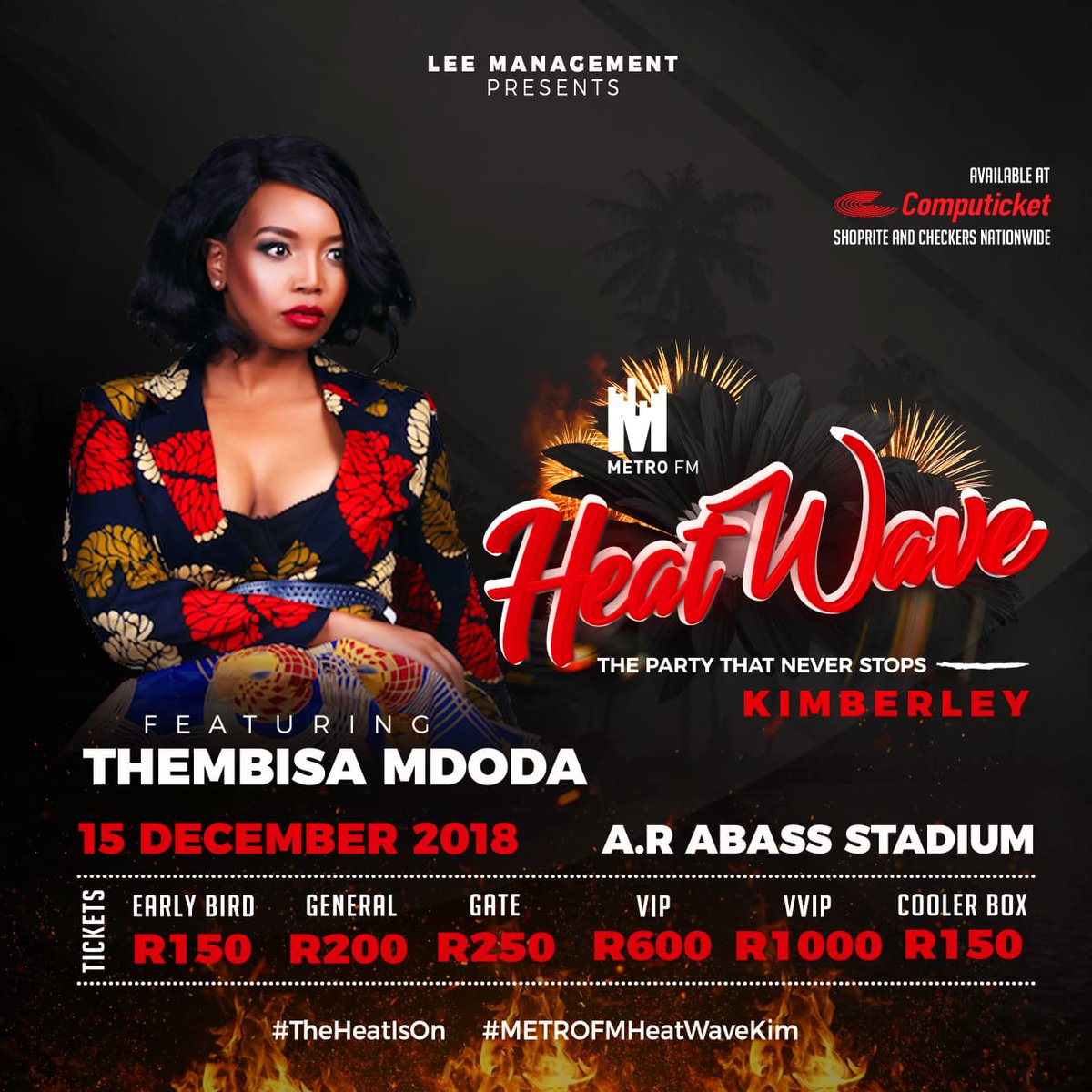 LeeManagementCO's tweet photo. #Heatwave Saturday | 15 December 2018 | A.R Abass Stadium in Kimberley. Tickets on sale at @Computicket &amp; catch @tembisa live 

#METROFMHeatwaveKim 
#TheHeatIsOn 
#Kimberley 
#Heatwave 
#SouthAfrica 
#Events #Festival 
#LeeManagement https://t.co/Laq1fSP0ac