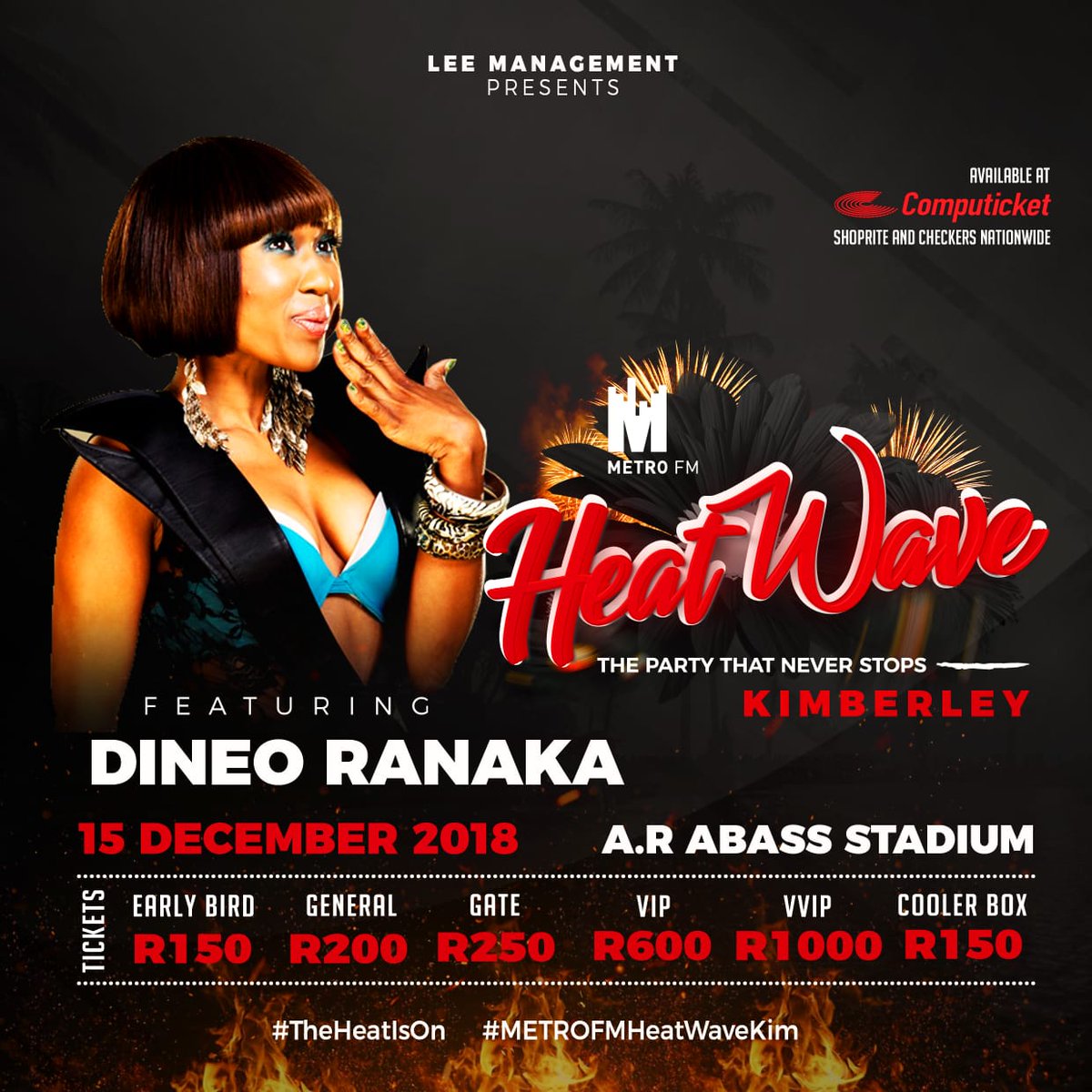 LeeManagementCO's tweet photo. #Heatwave Saturday | 15 December 2018 | A.R Abass Stadium in Kimberley. Tickets on sale at @Computicket &amp; catch @dineoranaka live 

#METROFMHeatwaveKim 
#TheHeatIsOn 
#Kimberley 
#Heatwave 
#SouthAfrica 
#Events #Festival 
#LeeManagement https://t.co/nPdFTnTv7N
