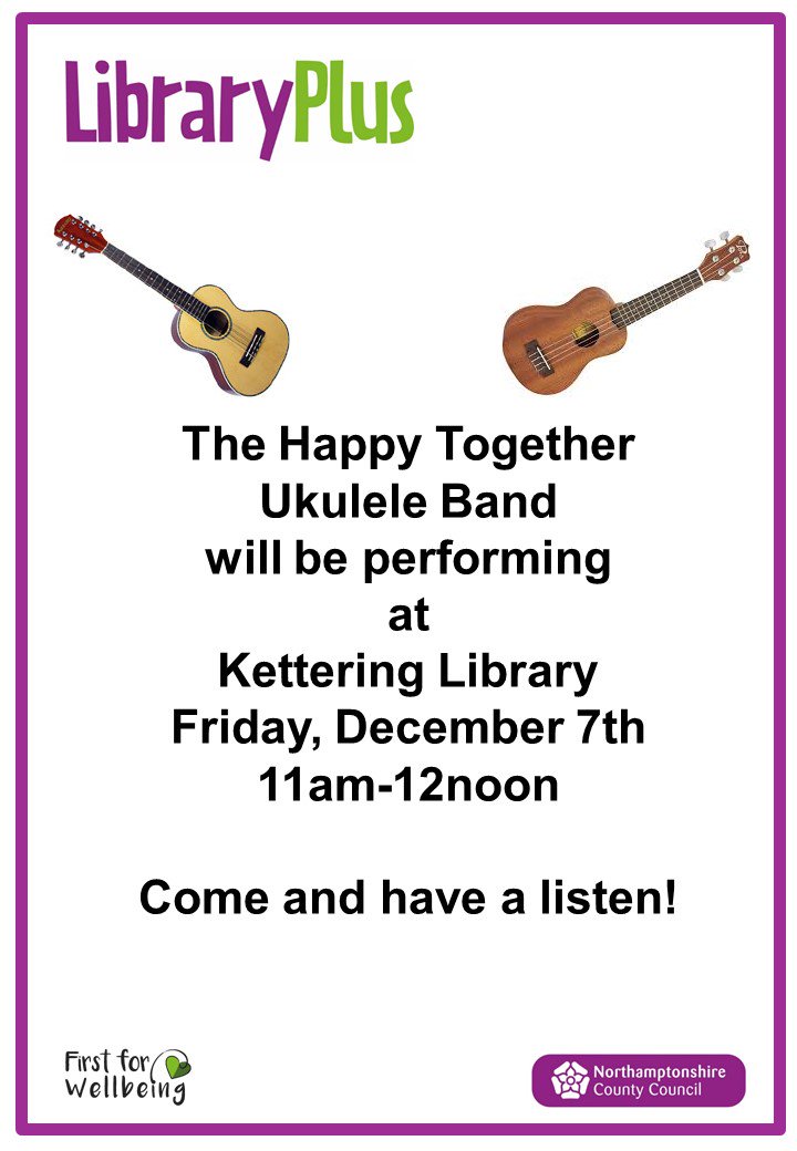 Library_Plus's tweet image. The Happy Together Ukulele Band performing Friday 7 December 
11am-12noon #KetteringLibrary. Come and have a listen!