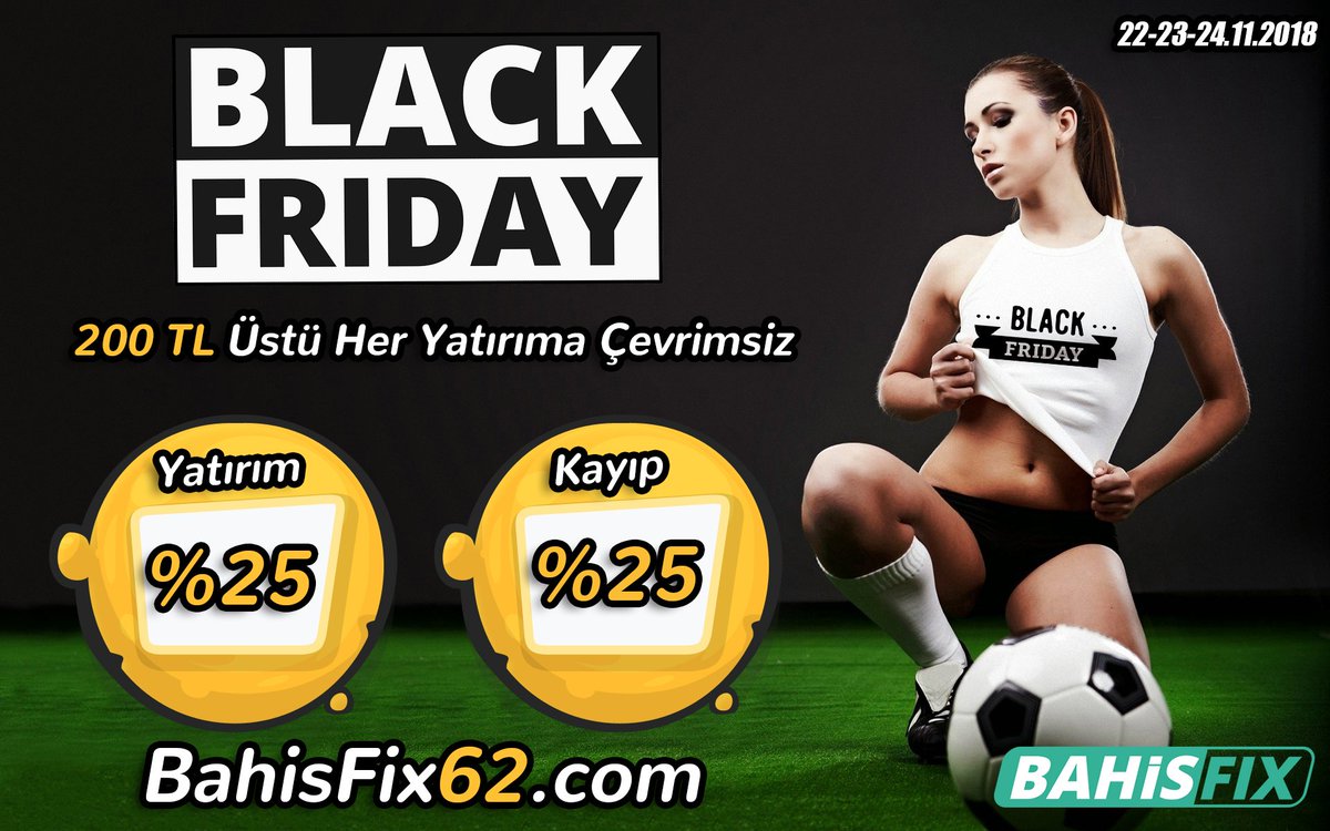 BLACK FRİDAY 200 TL üstü her yatırıma %25 Yatırım %25 Kayıp ! Bahisfix62.com  ! Ayrıca bu tweeti RT yapan 5 Kişiye 25 TL Çevrimsiz Bonus