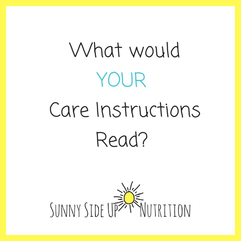 What are YOUR care instructions? What do you need to take of you time of year? Read our latest post: ow.ly/Z9uq50jKXmT #HAES
#rdchat
#rd2be
#Mindfuleating 
#intuitiveeating
#rdchat
#rd2be
#kids
#familyfeeding
#parents
#pickyeater
#feedingkids
#parenting
#nondiet
#edwarrior