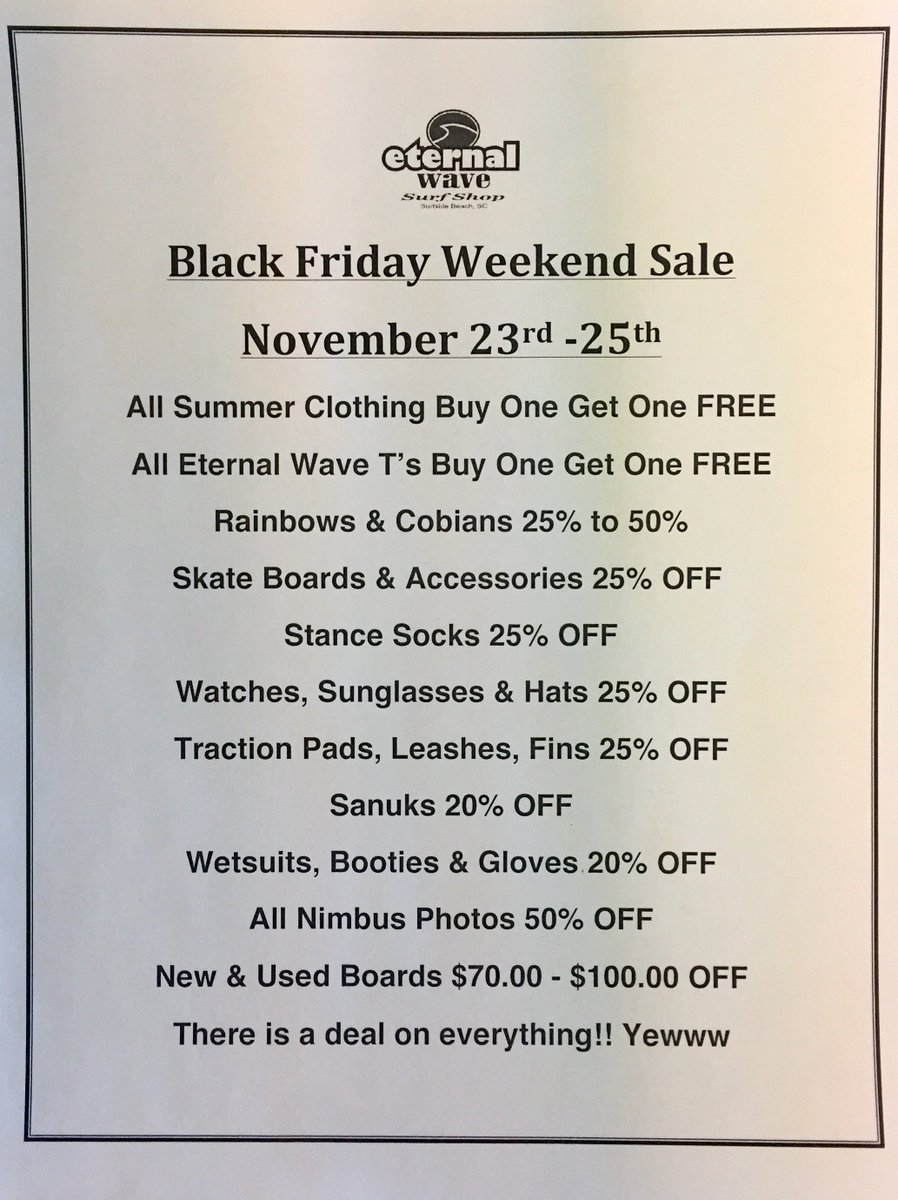 Eternal Wave (@eternal_wave_) on Twitter photo BIG SALE Starting Today thru Sunday!!! We have a Green tag on everything marked down! We also have a killer $5.00 Rack.
Great time to start ur Christmas shopping! 
Also if u can't make it check out on our Online website everything is marked down for u! eternalwavesurfshop.com/shop-now BIG SALE Starting Today thru Sunday!!! We have a Green tag on everything marked down! We also have a killer $5.00 Rack.
Great time to start ur Christmas shopping! 
Also if u can't make it check out on our Online website everything is marked down for u! eternalwavesurfshop.com/shop-now