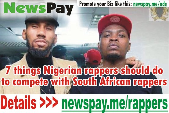 alaka_r's tweet photo. #NEWSPAYBUNDLE #NEWSPAY_INCOME: 7 things Nigerian rappers should do to compete with South African rappers 👉 https://t.co/g2QuMEG5DP https://t.co/CpbL6l9Zj2