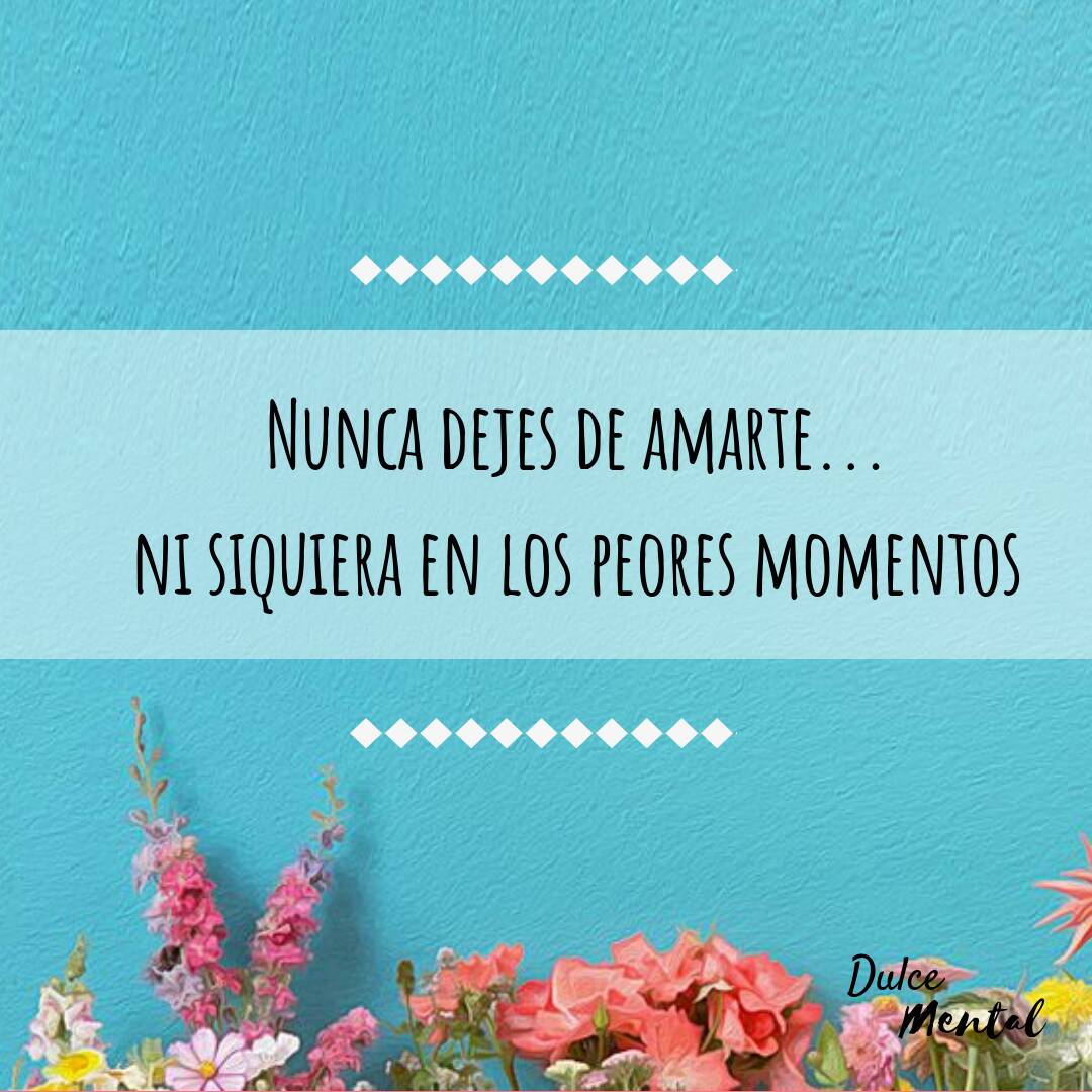 dulcemental's tweet photo. Recuerda que para amar a los demás primero debemos amarnos a nosotros mismos 💫 https://t.co/FR2RL4l0Al
