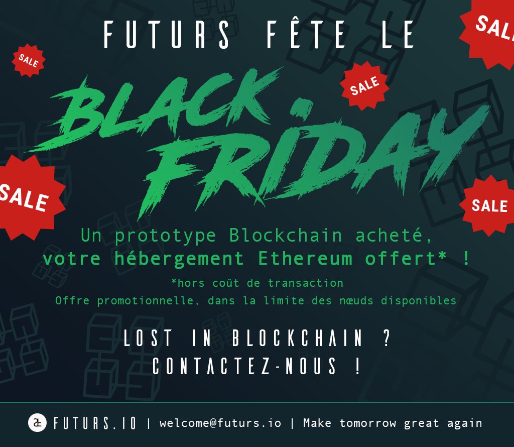 #BlackFriday chez <a href="/futurs_io/">Futurs</a>! Un PoC Blockchain acheté, un hébergement Ethereum offert🎁 (voir conditions contractuelles) 👉🏻#DontSleepOnThis Perdus sur la Blockchain ? C'est le moment de suivre une de nos formations futurs.io/slideshow/how-… ou de nous en parler: welcome@futurs.io