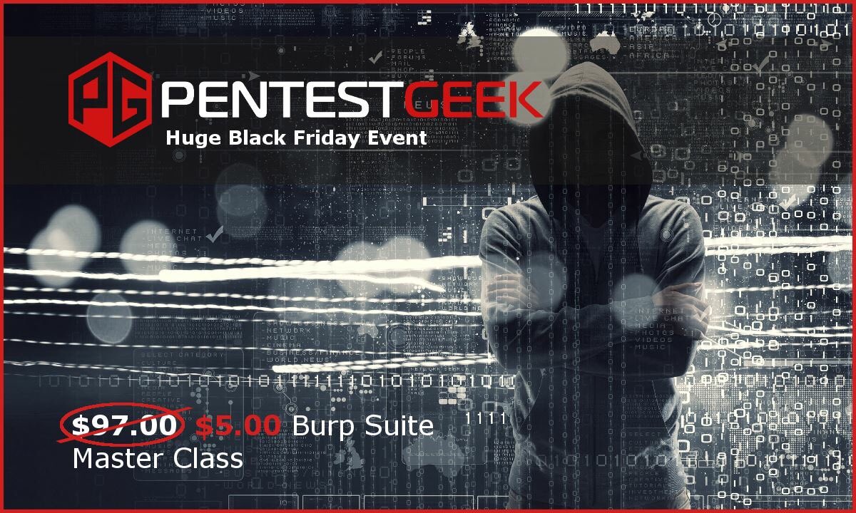 Happy Black Friday!   With this discount code you could learn how to use <a href="/Burp_Suite/">Burp Suite</a> for the price of a large latte       NOV23-2018_BLKFRI-AWBS-5_DOLLARS    pentestgeek.com/downloads/atta…