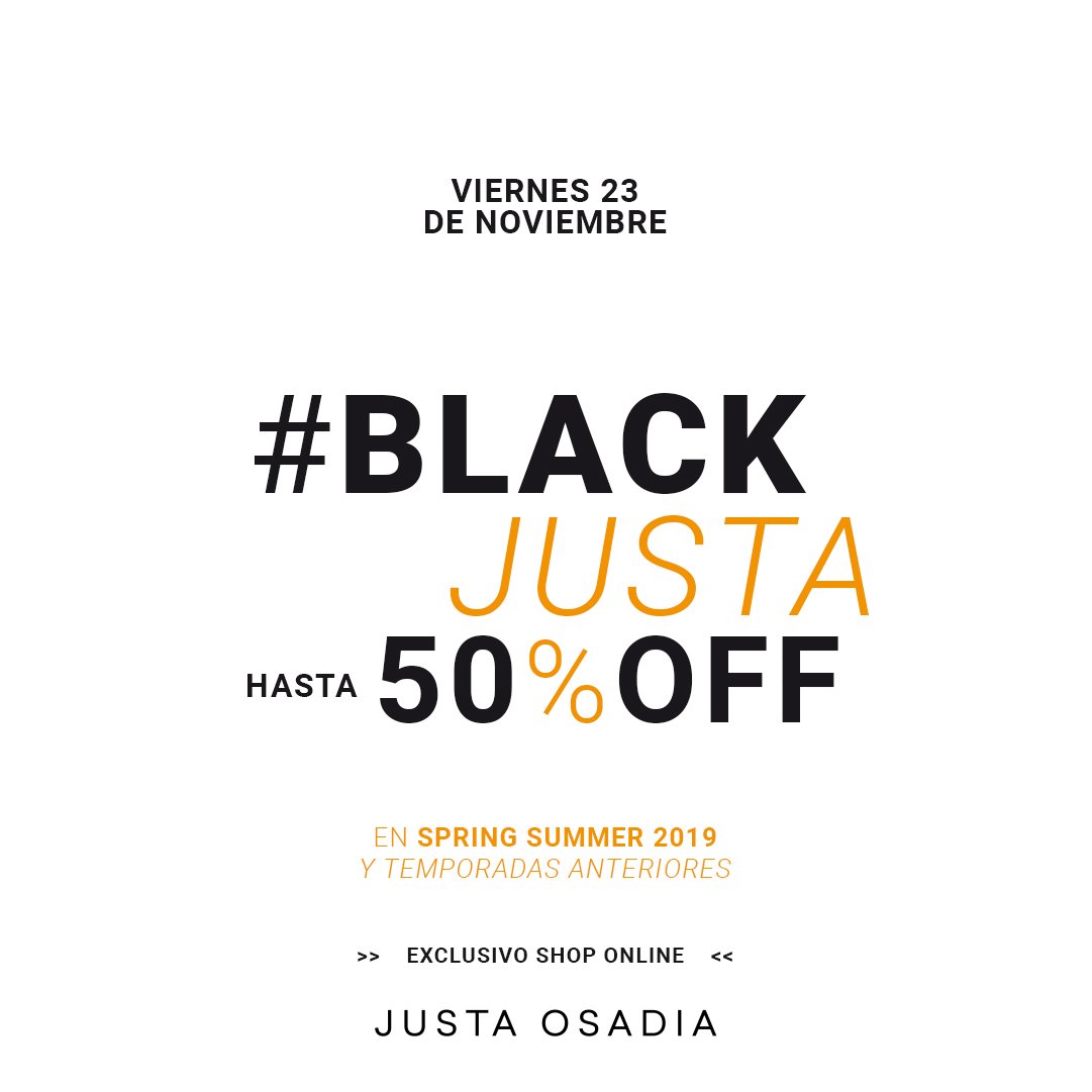 #blackJUSTA 🔥 Hasta 50% OFF 
HOY! Exclusivo shop online >> justaosadia.com