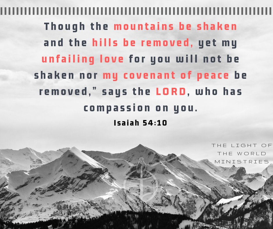 wearelowm's tweet photo. Verse of the Day:
"Though the mountains be shaken and the hills be removed, yet my unfailing love for you will not be shaken nor my covenant of peace be removed,” says the LORD, who has compassion on you."
Isaiah 54:10

#dailybread #lowc #unfailinglove #compassion #peace #votd https://t.co/C25gK5YkVm