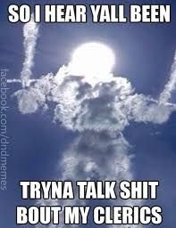 ChaoticRogueEnt's tweet photo. Don't piss off Pelor! #clerics #pelor #dontmakegodsmad https://t.co/BqJh0Da27M