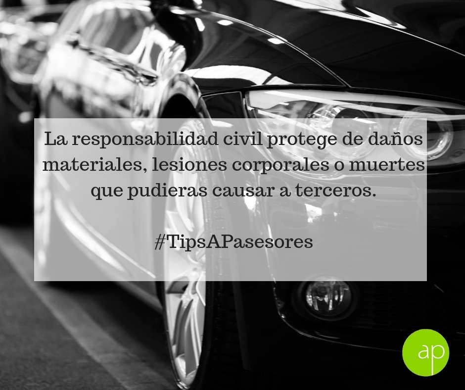 AP_asesores's tweet photo. Contrata la responsabilidad civil para tu seguro de auto. #TipsAPasesores https://t.co/LteGoDxbeQ