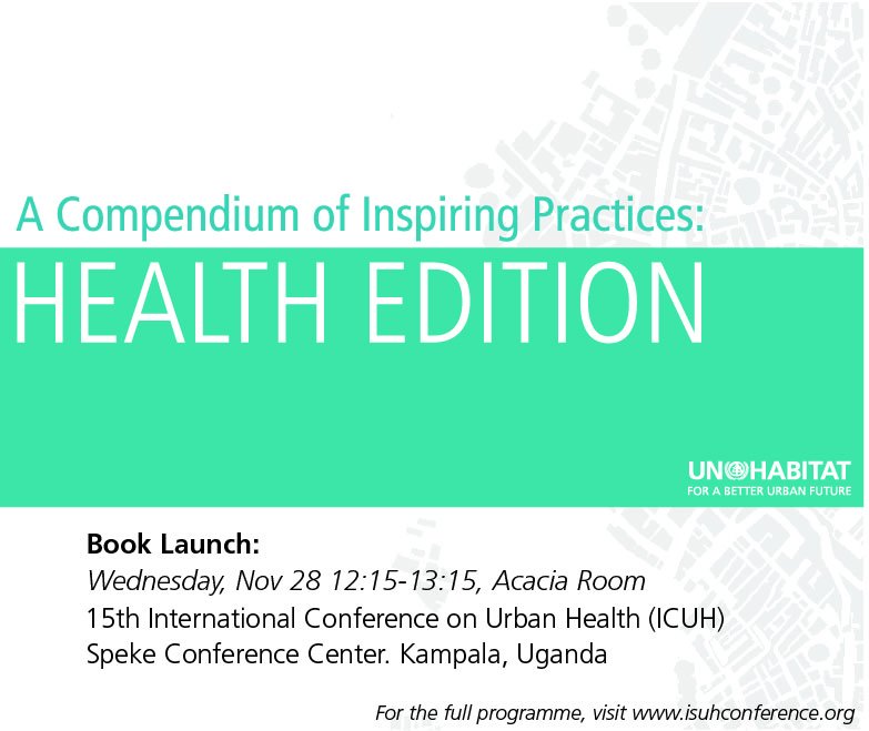 UNHABITAT's tweet photo. 20 cases have been selected and will be published next week at the 15th International Conference on Urban #Health by @IS_UrbanHealth in Uganda as inspiring cases for urban actors out there to take action on #PlanningforHealth #ICUH2018 #IGUTP https://t.co/GtoXeX2stB https://t.co/810EBkjK53