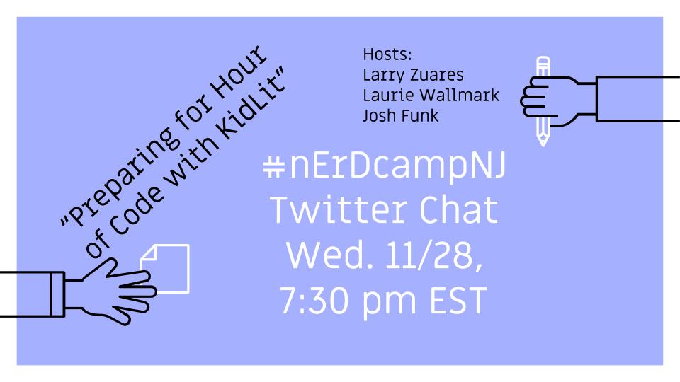 nErDCampNJ1's tweet photo. What an amazing month: @nErDcampLI #ncte18 #ALAN18 #cel18...and another #nErDcampNJ twitter chat next Wednesday with @larryzuares @lauriewallmark and @joshfunkbooks!  We'll be talking KidLit &amp; Hour of Code. Hope you can join us! 11/28 7:30pm EST https://t.co/qvKzoATXCb