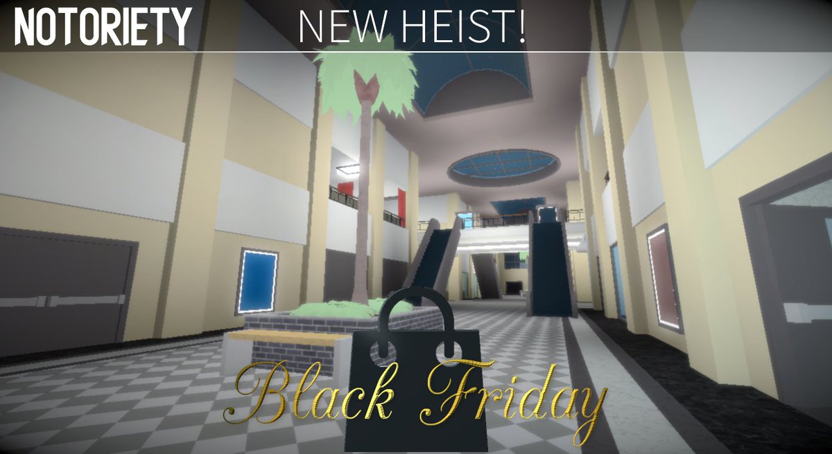 Evan Pickett On Twitter New Black Friday Heist Available To Play On Notoriety V 2 2 0 Secure All Three Pieces Of A Package In A Mall In Order To Escape Also All Gamepasses - notoriety roblox hack money