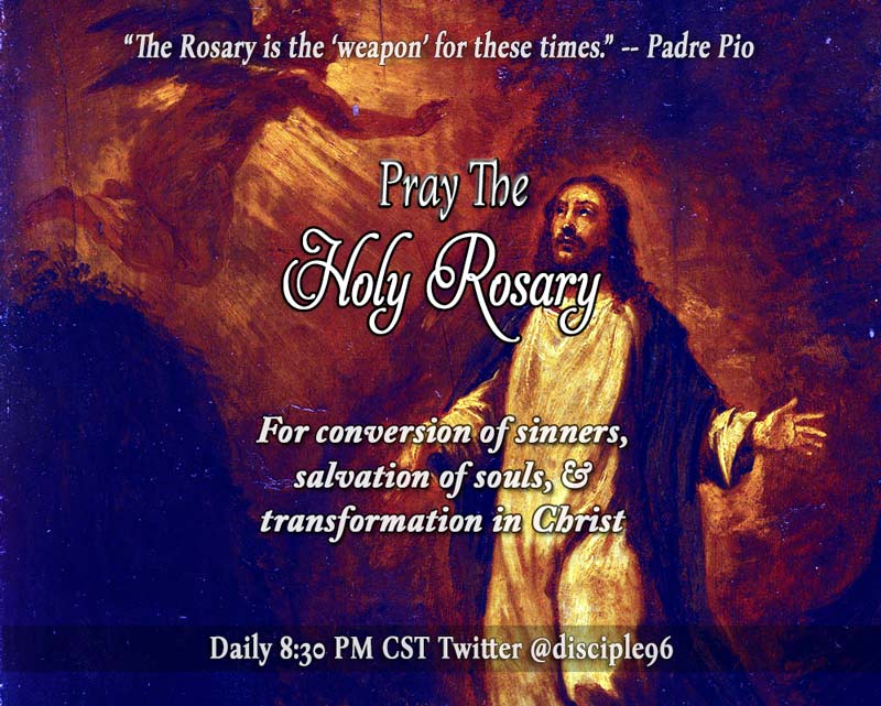disciple96's tweet photo. #PraytheRosary for the Church, the suffering, the #HolySouls, the nation, for transformation in Christ. Begins @ 8:30pm CST.
A Rosary a day keeps the devil away!
REPLY HERE to leave prayer requests/intentions.
#CatholicTwitter #SpiritualCombat https://t.co/cvJ9fulJNF