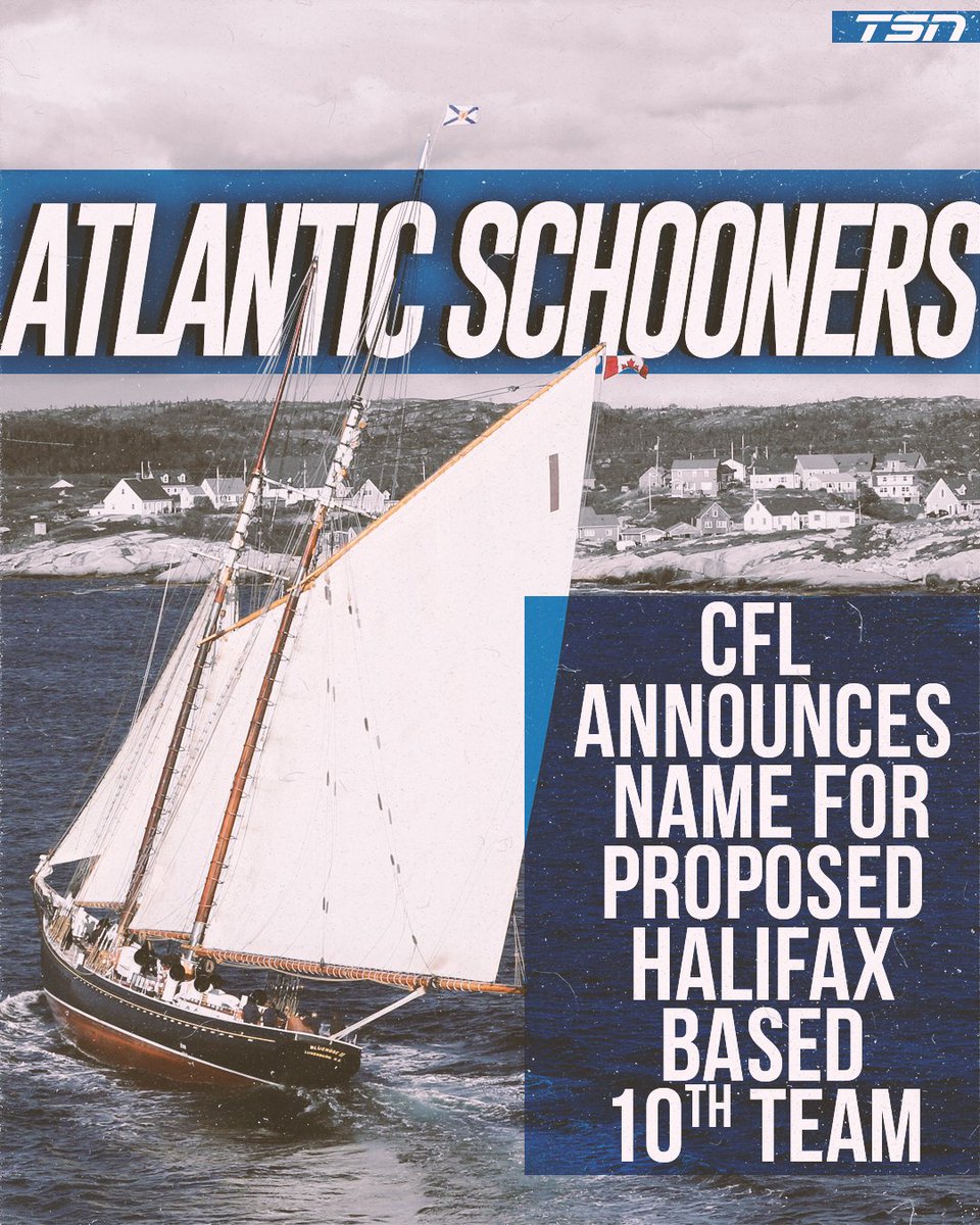 TSN_Sports's tweet photo. Atlantic Schooners is the proposed name for the CFL's 10th team. Thoughts? 🤔

#AtlanticSchooners https://t.co/trtHpHM8SW