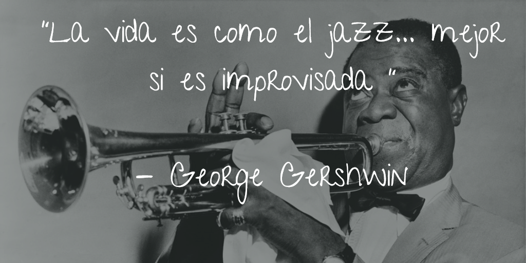 Resultado de imagen para la vida es como el jazz mejor si es improvisada