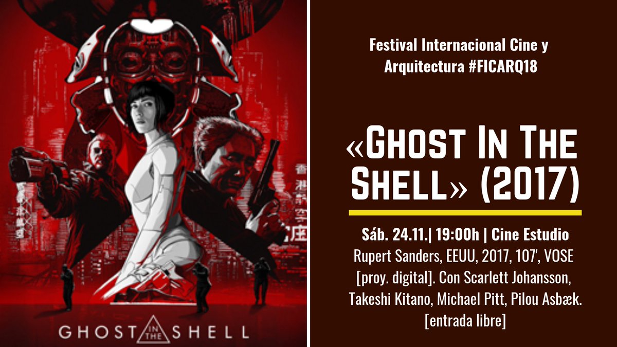 📽🆓 19h. #CineEstudio #FICARQ18 "Ghost In The Shell" (2017) Rupert Sanders, EEUU, 2017, 107', VOSE [proyeción digital]. Con Scarlett Johansson, Takeshi Kitano, Michael Pitt, Pilou Asbæk. #manga #cinejaponés #ghostintheshell #gratis #entradalibre <a href="/FICARQFEST/">FICARQ</a>