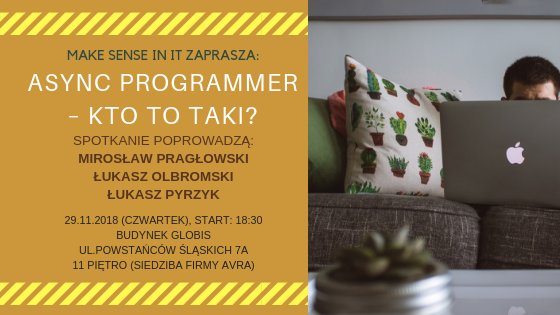 LukaszOlbromski's tweet photo. @make_sense_it meet again Thursday, 29th of November. We will talk about remote work, join @lukaszpyrzyk , @mpraglowski, me and some other folks to talk about the #asyncprogrammer and #remotework
Registration: https://t.co/zB7bNjI433 https://t.co/nY0gnNS5kR