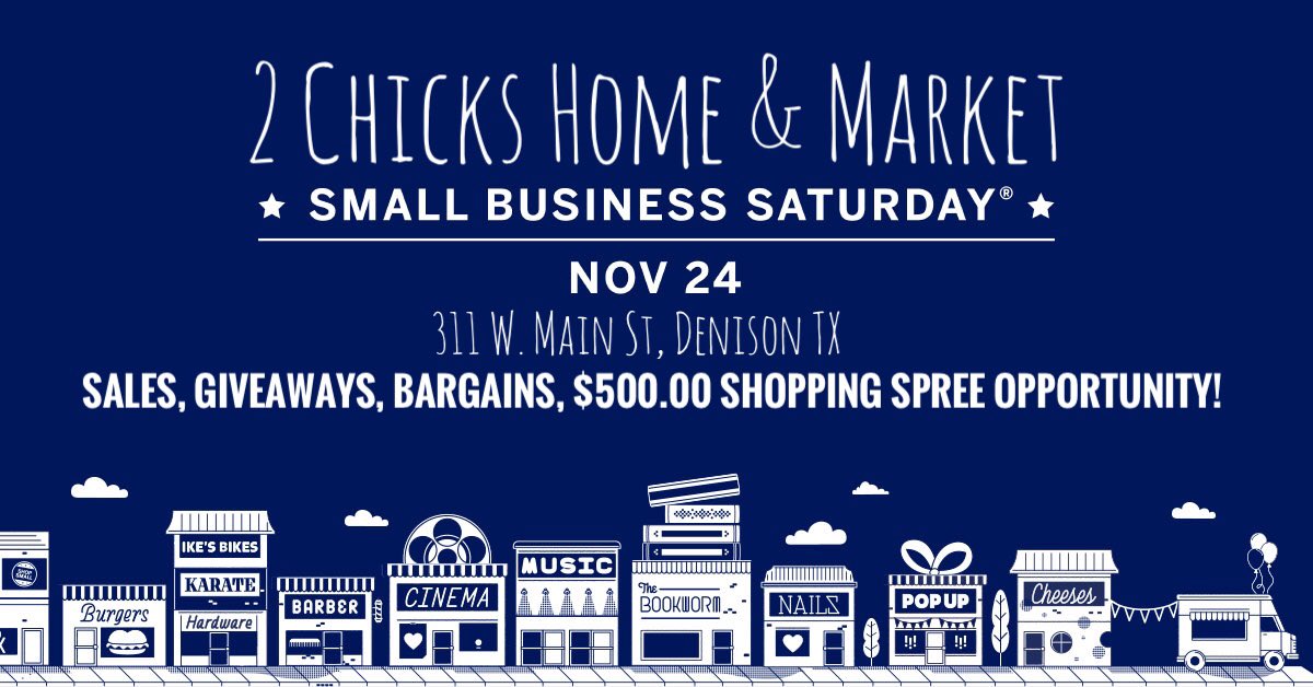 Were open at 10:00 with the Hole Stroll, Small Biz Saturday $500.00 giveaway opportunity!!!!! Sales!  Bargains! Giveaways! #2chickshomeandmarket #denisonlive #smallbizsaturdaydenison
