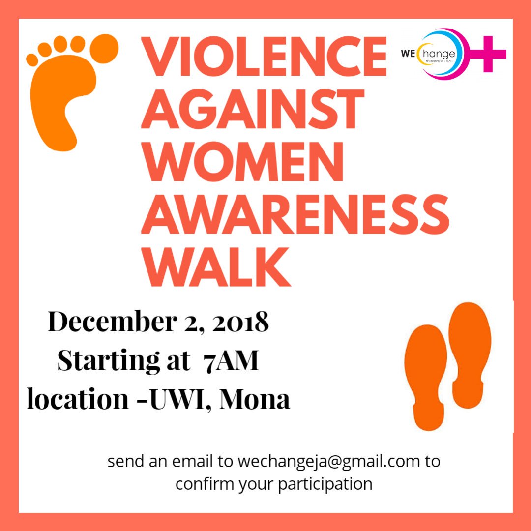 WEChangeJA's tweet photo. Next week Sunday will be a fun, engaging, learning experience. 
Let's walk👣&amp; talk!

Join @WEChangeJA on December 2, 2018 for our annual Violence Against Women Awareness Walk
at UWI, Mona. WE start walking at 7AM from Mary Seacole Hall. #EndVAW 

**Confirm via email** https://t.co/un8lUtRAmb