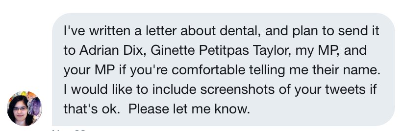 I've written a letter about dental, and plan to send it to Adrian Dix, Ginette Petitipas Taylor, my MP and your MP if you're comfortable telling me their name. I would like to include screenshots of your tweets if that's OK. Please let me know.