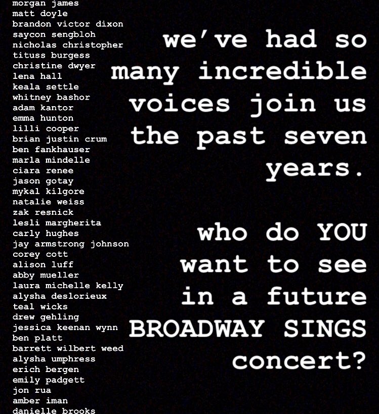 this list of powerhouses is quite impressive but we’re always looking for new and exciting Broadway singers to join us at @BroadwaySings! tag your classic favorites, newcomers, riff wizards, breakout stars, etc.- let us know the singers you’re diggin! broadwaysingsconcert.com