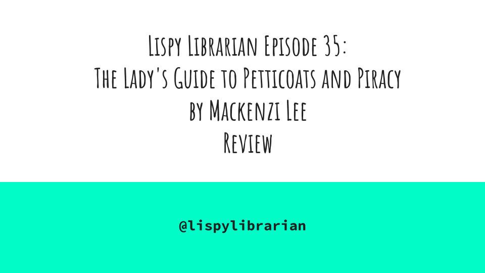 lispylibrarian's tweet photo. New vlog review of @themackenzilee 's Lady's Guide to Petticoats and Piracy! https://t.co/GQnAARuY9M https://t.co/aW9MCeQ3la