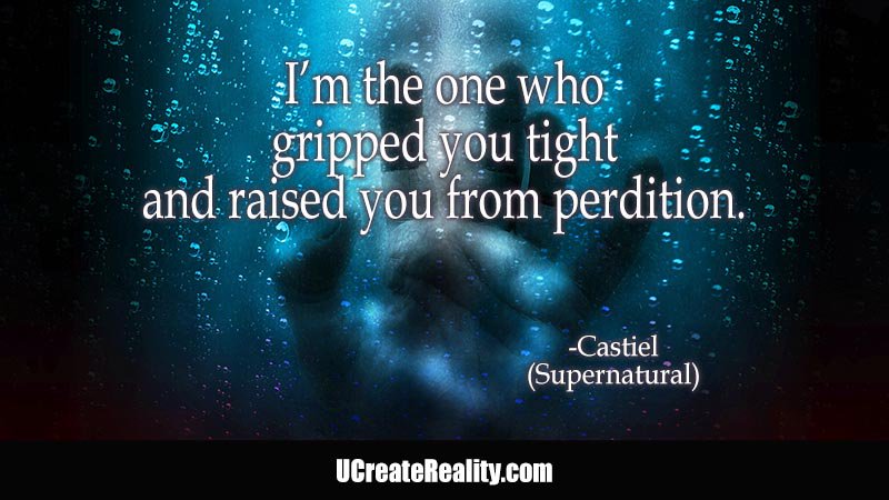 UCreate_Reality's tweet image. I love Supernatural quotes. This one is an oldie but goodie. Castiel is awesome! #supernatural #castiel #quotes #tvshows ucreatereality.com/im-the-one/