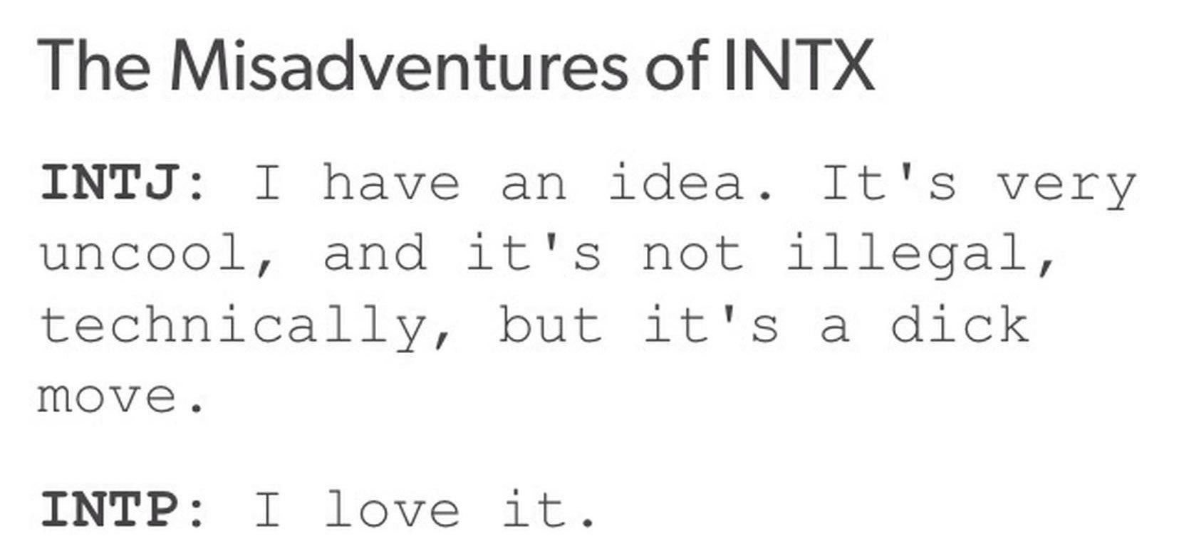 Intp ג ואל The Misadventures Of Intx Mbti Intp Intj Intx T Co 2bef3sdj Twitter