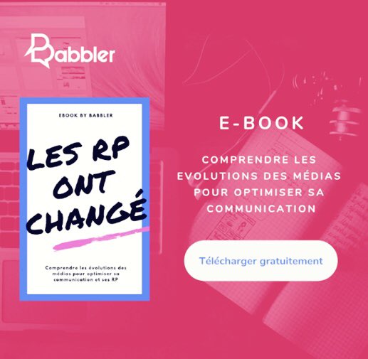 Téléchargez notre Ebook « Les RP ont changé » ; comprendre l’évolution des médias et optimiser sa communication ; gratuit sur app.babbler.fr/e-book/ #ebook #relationspresse #media #communication #marketing #book #babbler